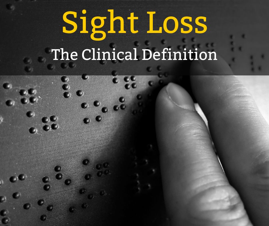 Sight Loss: The Clinical Definition